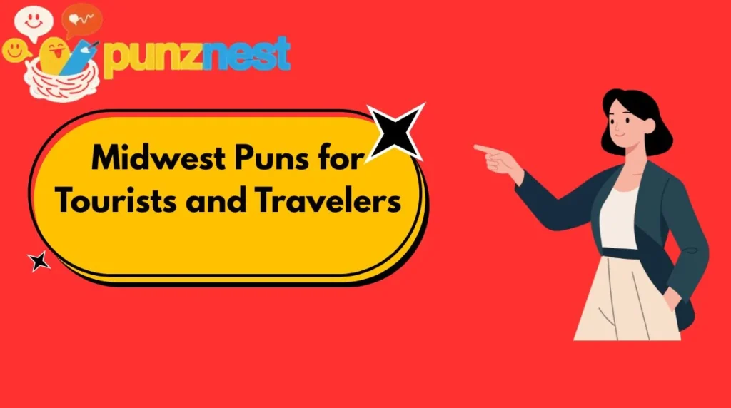 Midwest Puns for Tourists and Travelers