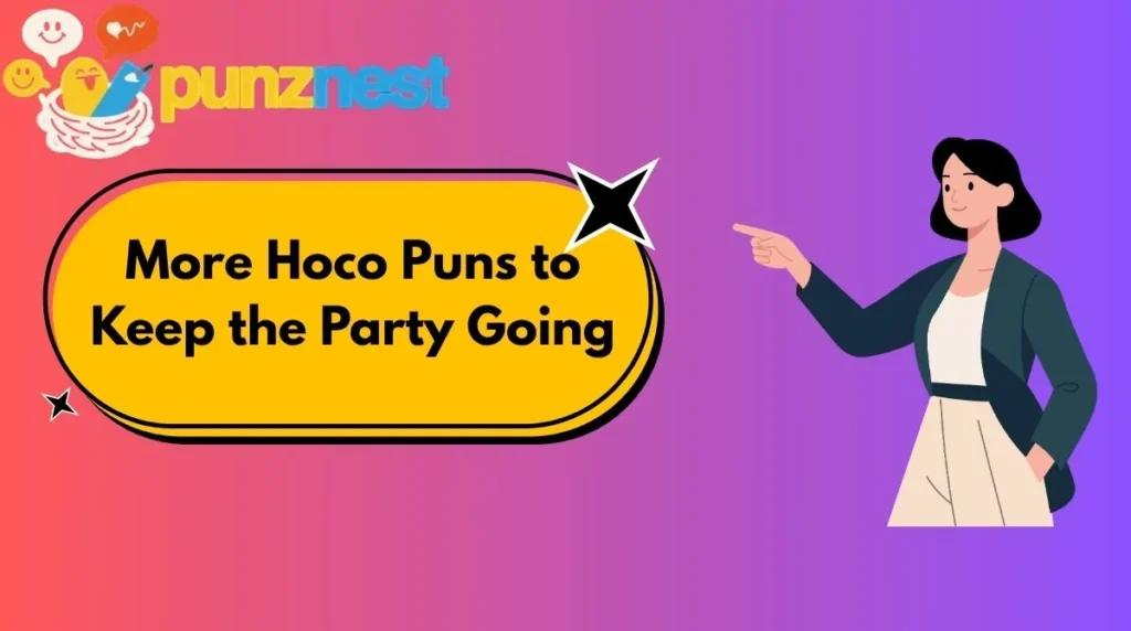 More Hoco Puns to Keep the Party Going