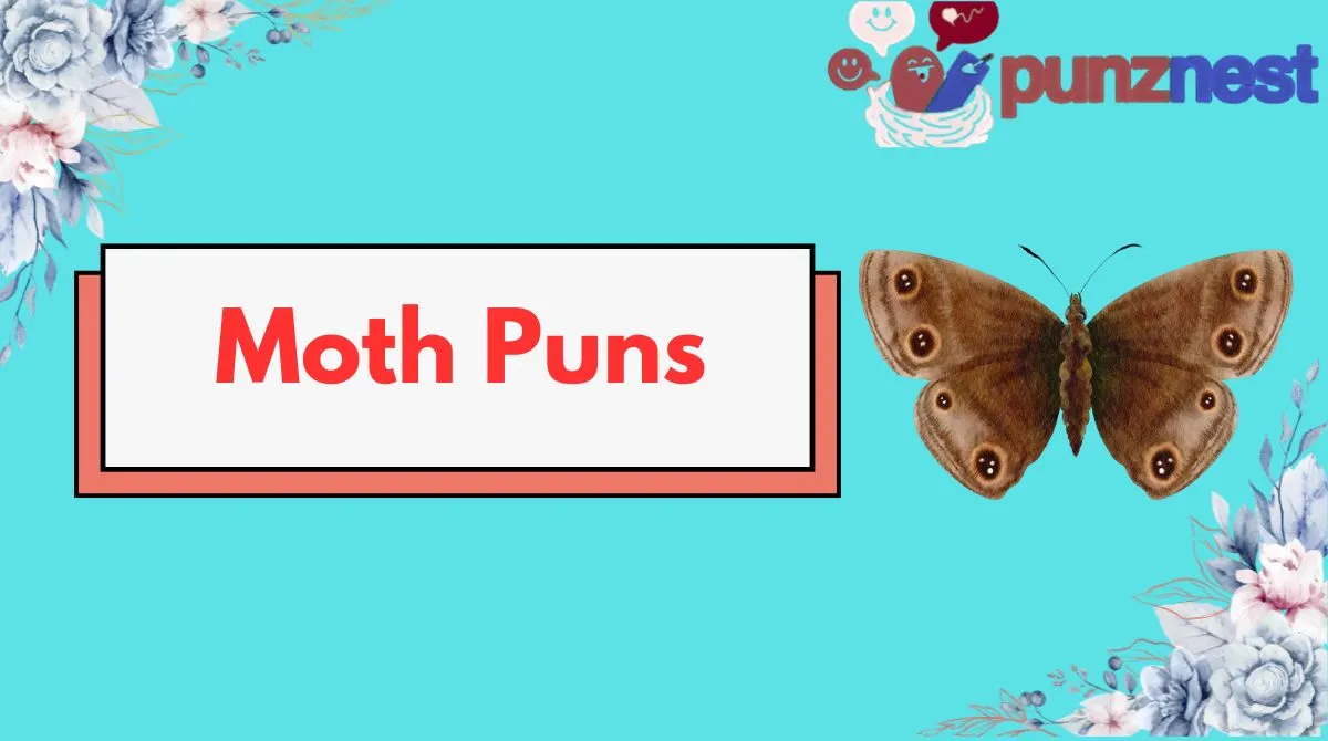 Moth Puns