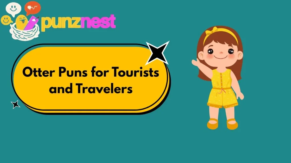 Otter Puns for Tourists and Travelers
