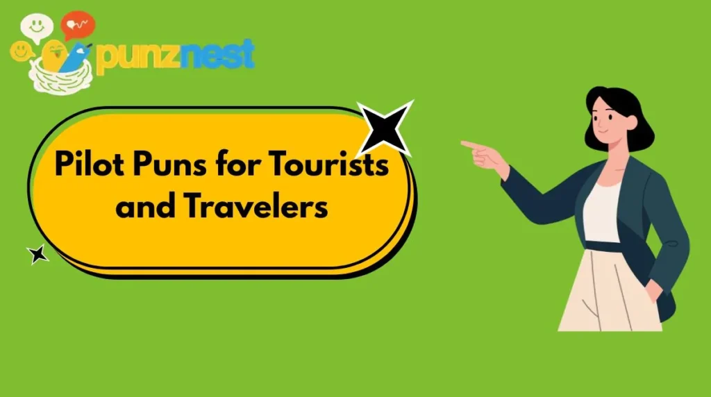 Pilot Puns for Tourists and Travelers