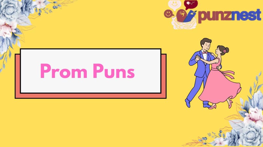 Prom Puns