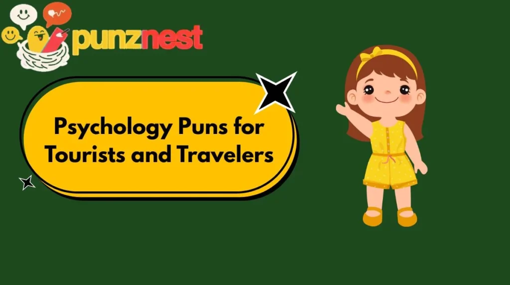 Psychology Puns for Tourists and Travelers