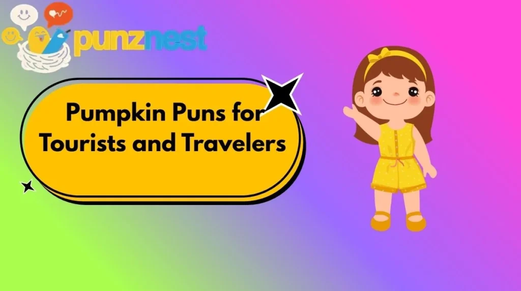 Pumpkin Puns for Tourists and Travelers