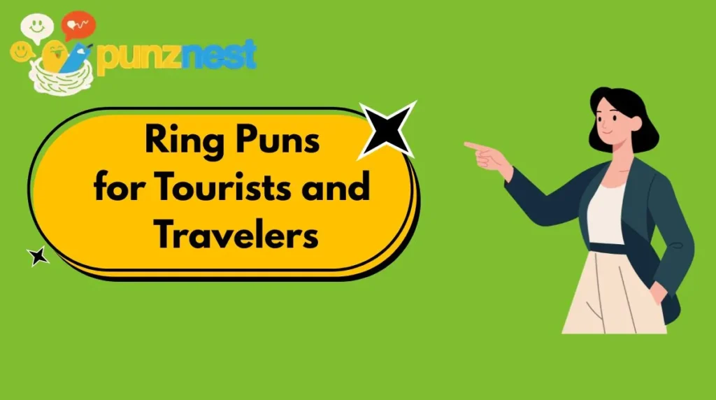 Ring Puns for Tourists and Travelers
