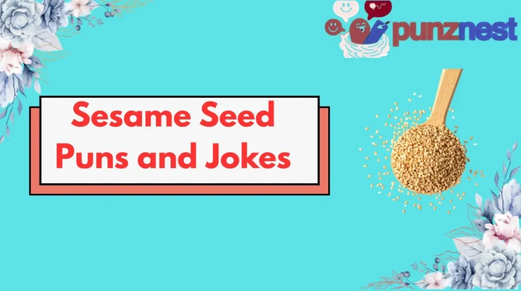 Sesame Seed Puns and Jokes