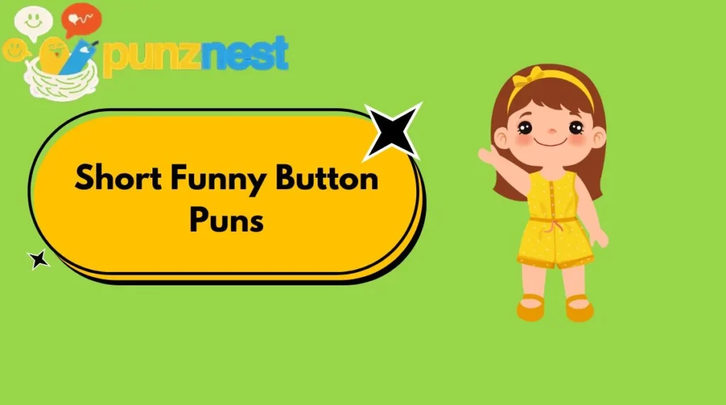 Short Funny Button Puns