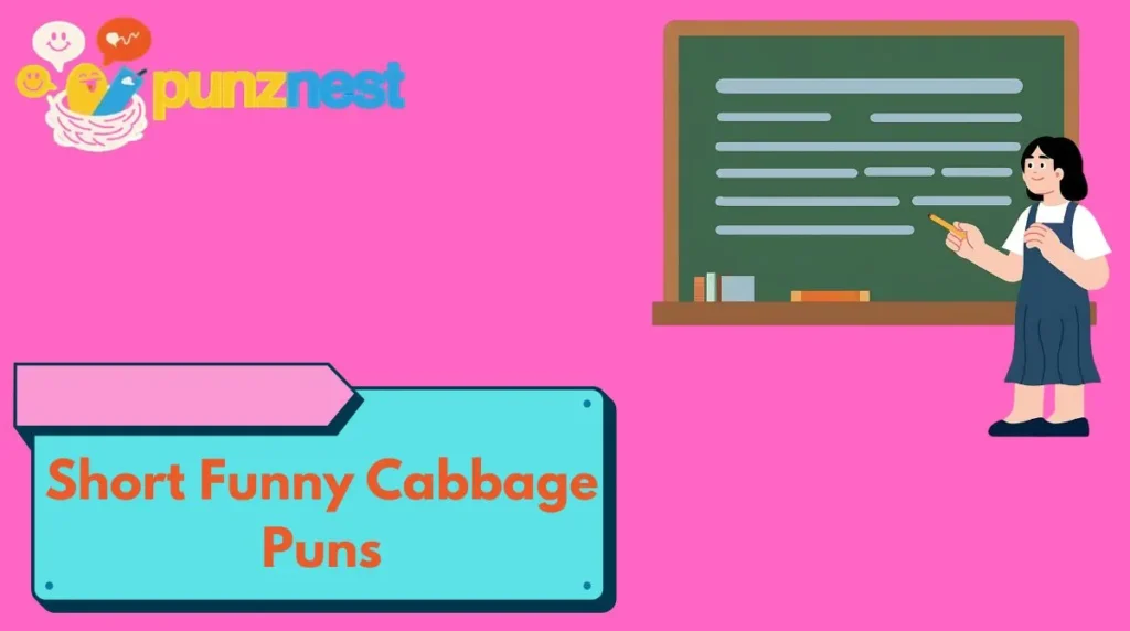 Short Funny Cabbage Puns