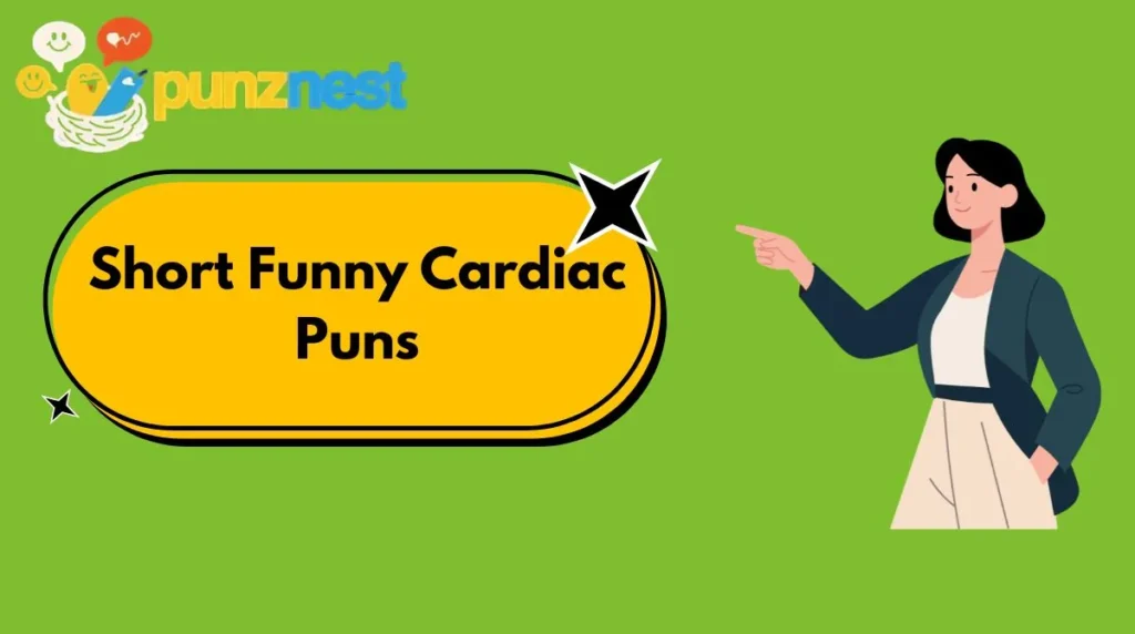 Short Funny Cardiac Puns