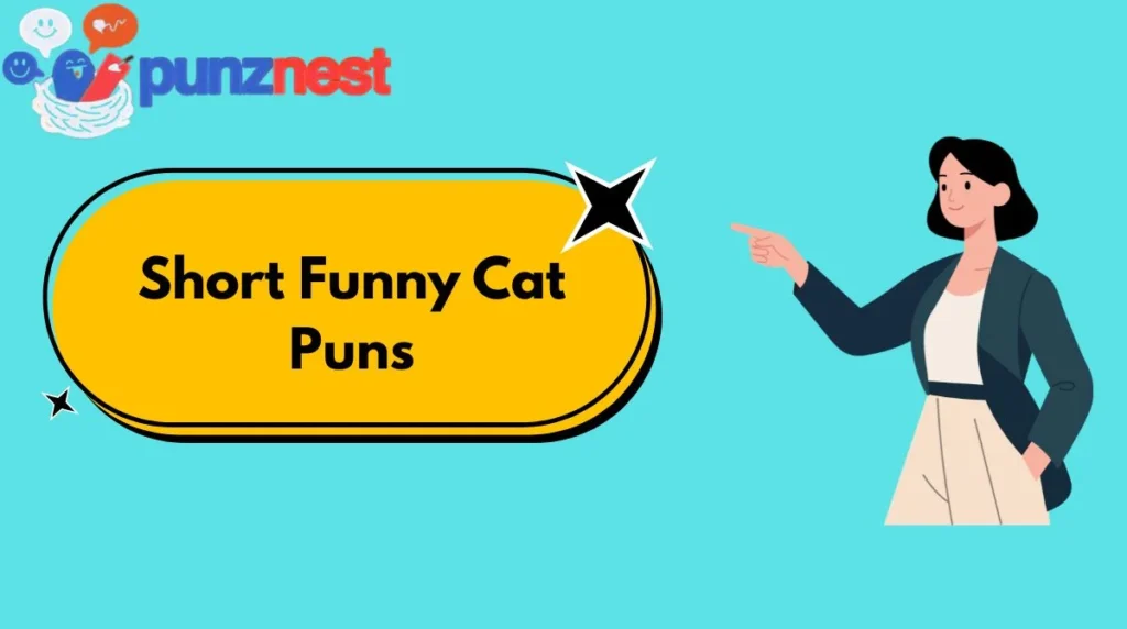 Short Funny Cat Puns
