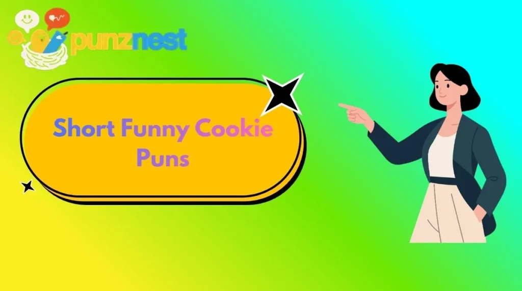 Short Funny Cookie Puns