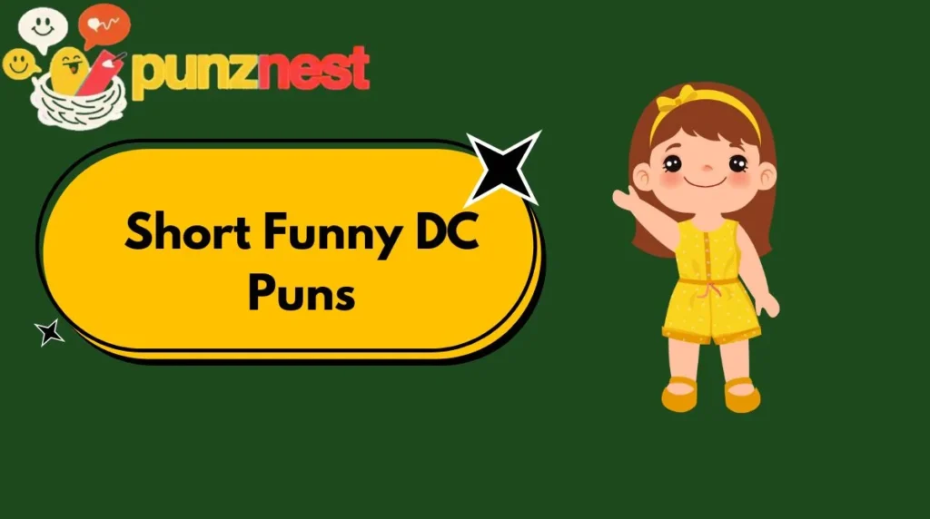 Short Funny DC Puns