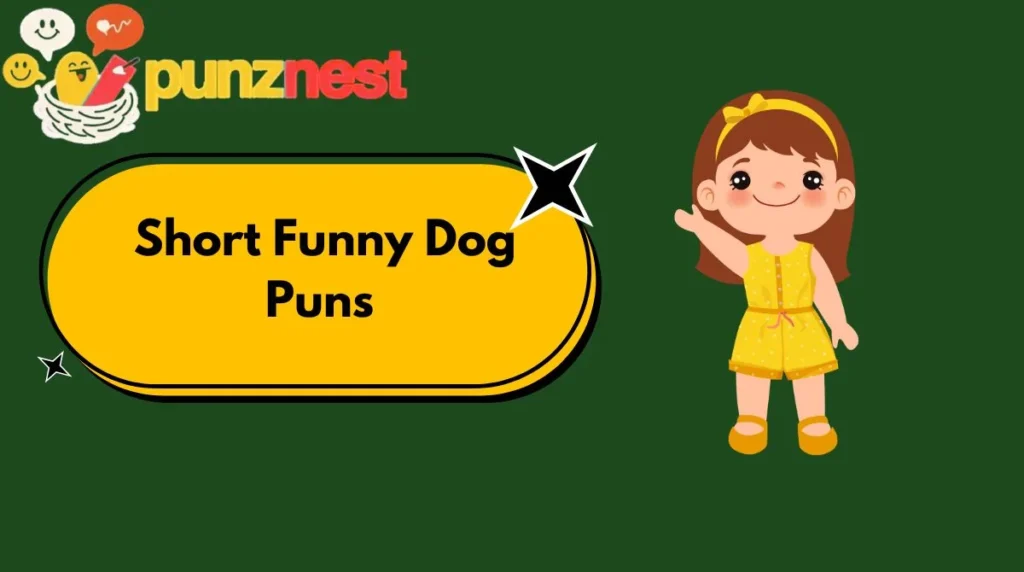 Short Funny Dog Puns