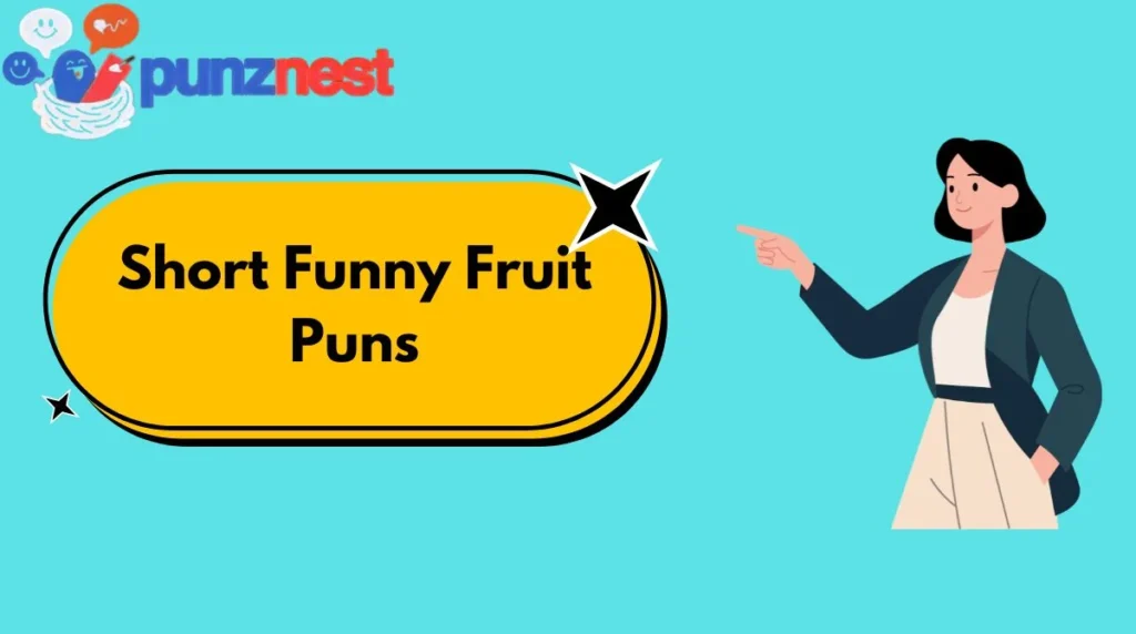 Short Funny Fruit Puns