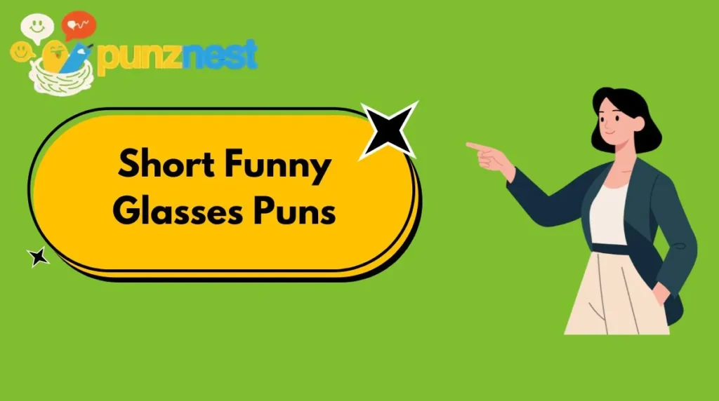 Short Funny Glasses Puns