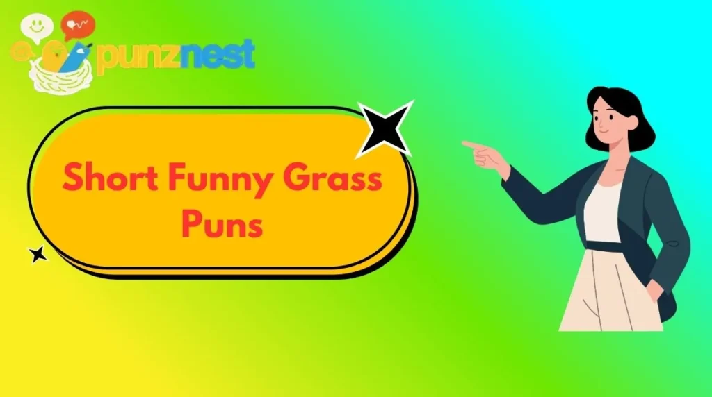 Short Funny Grass Puns