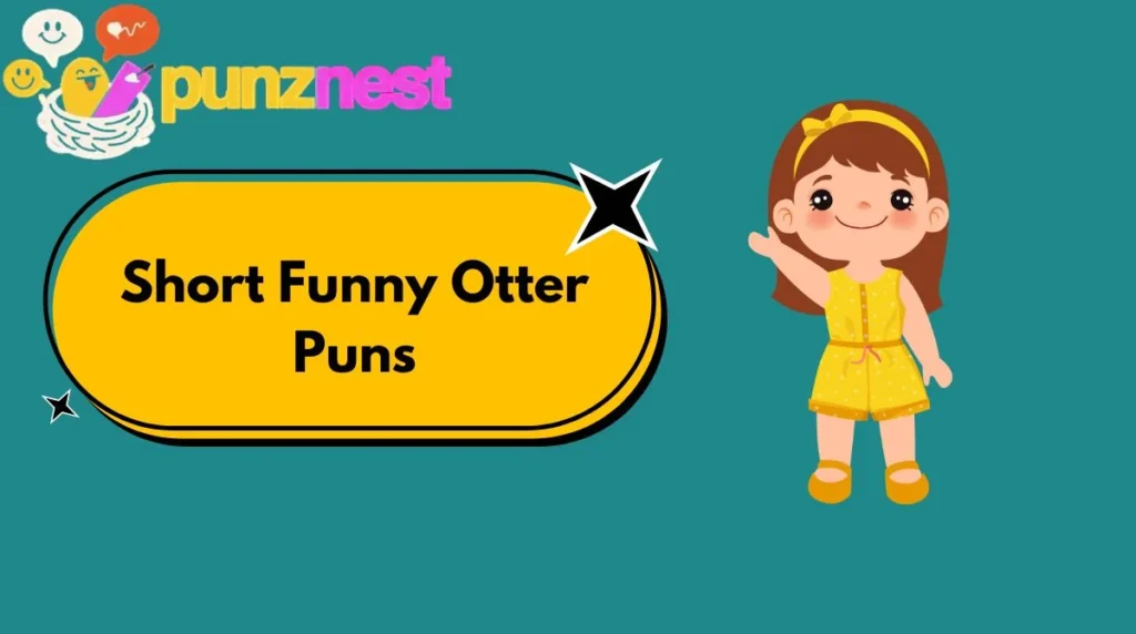 Short Funny Otter Puns