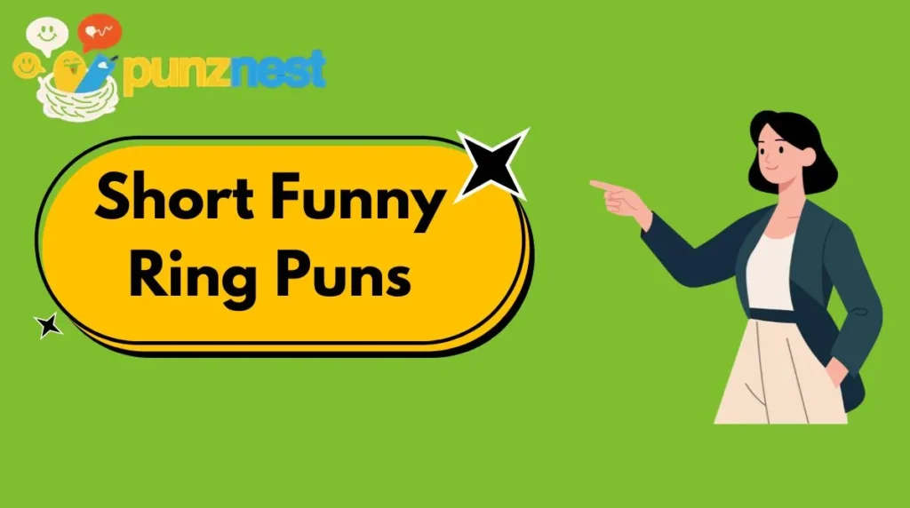Short Funny Ring Puns