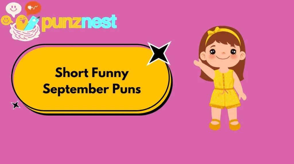 Short Funny September Puns