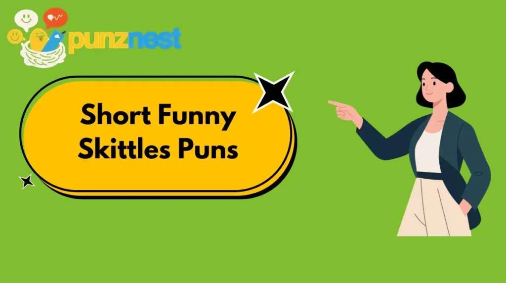 Short Funny Skittles Puns
