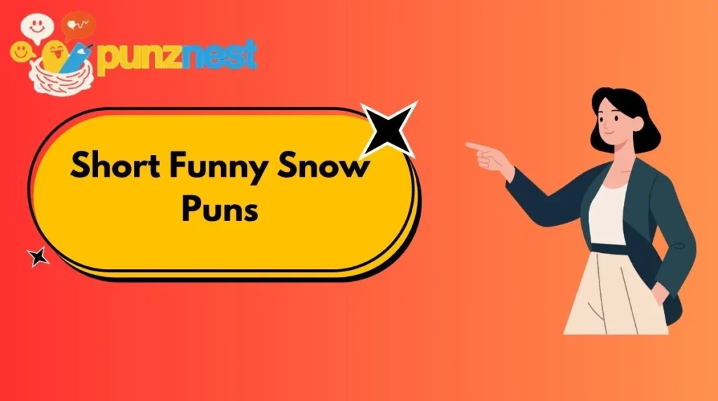 Short Funny Snow Puns