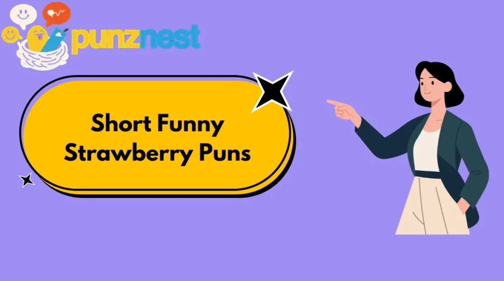 Short Funny Strawberry Puns