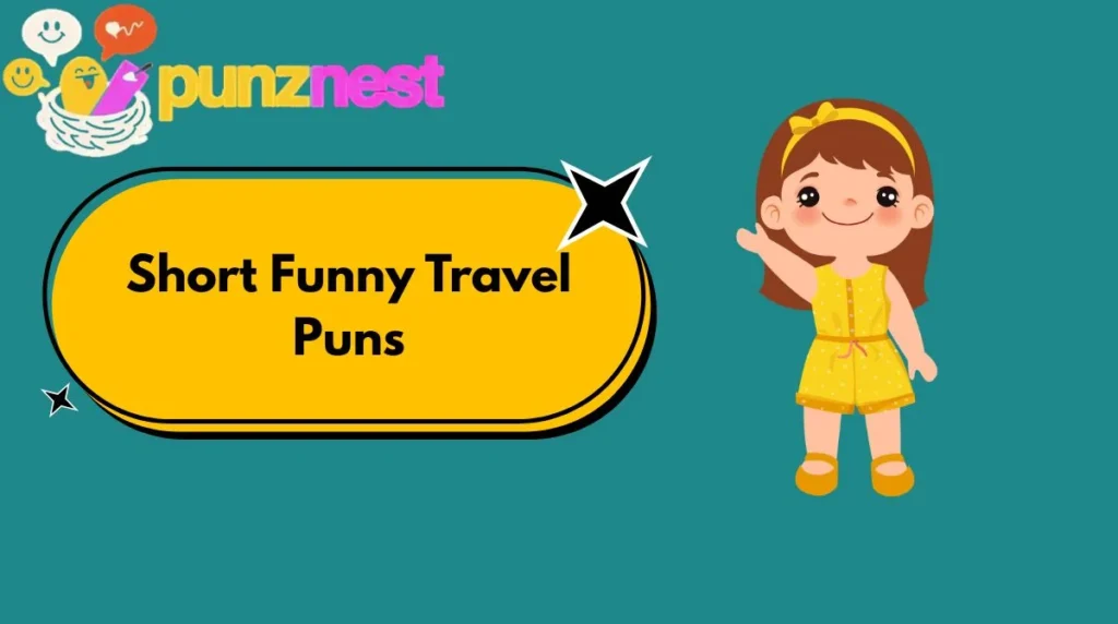 Short Funny Travel Puns