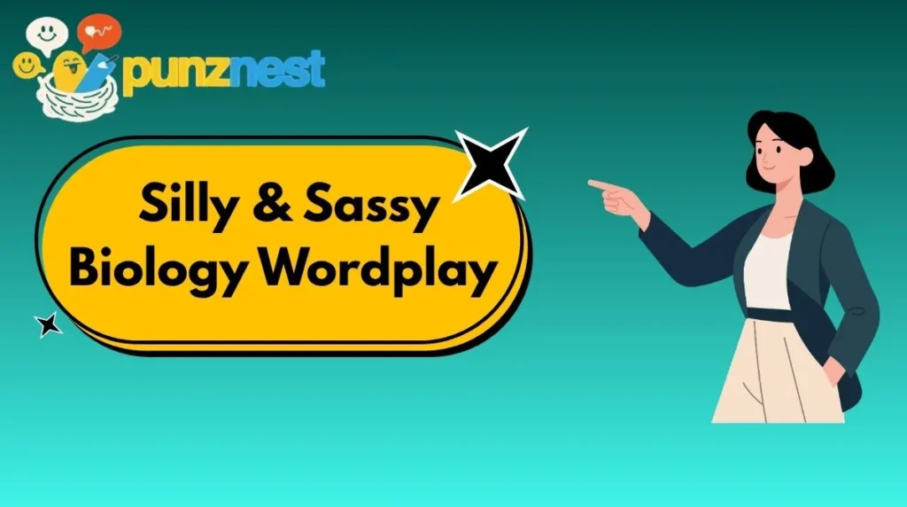  Silly & Sassy Biology Wordplay