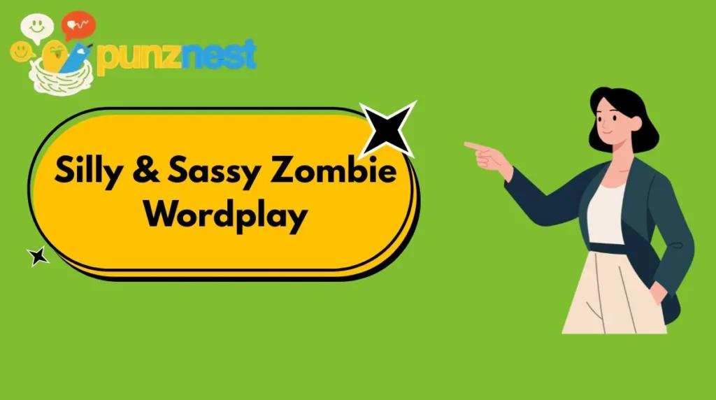 Silly & Sassy Zombie Wordplay