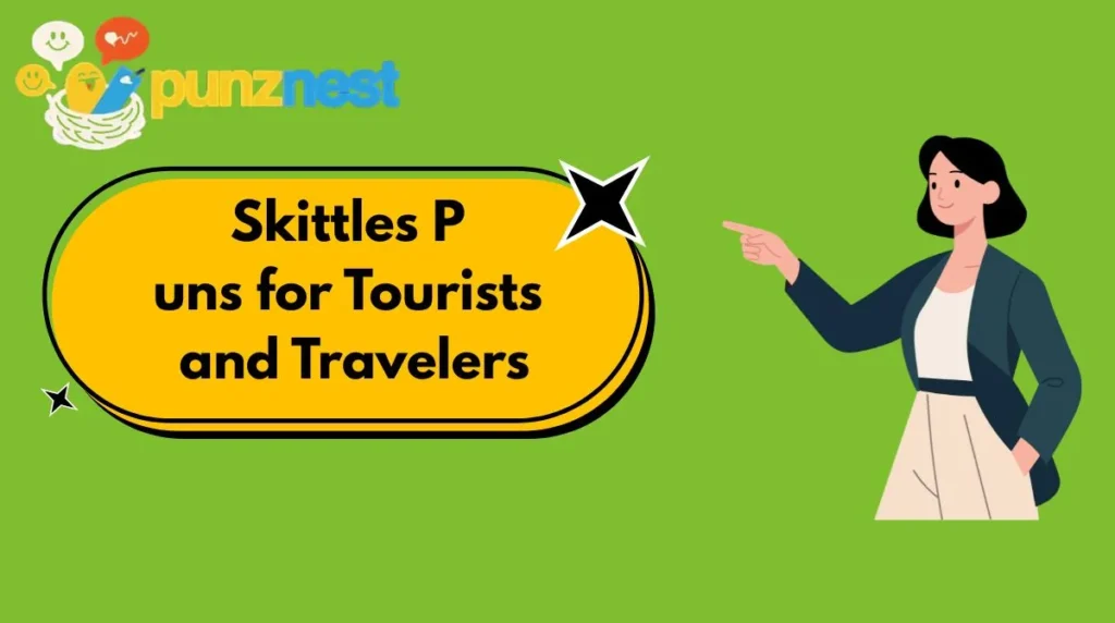Skittles Puns for Tourists and Travelers