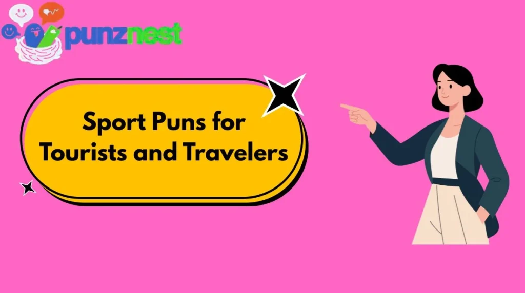 Sport Puns for Tourists and Travelers
