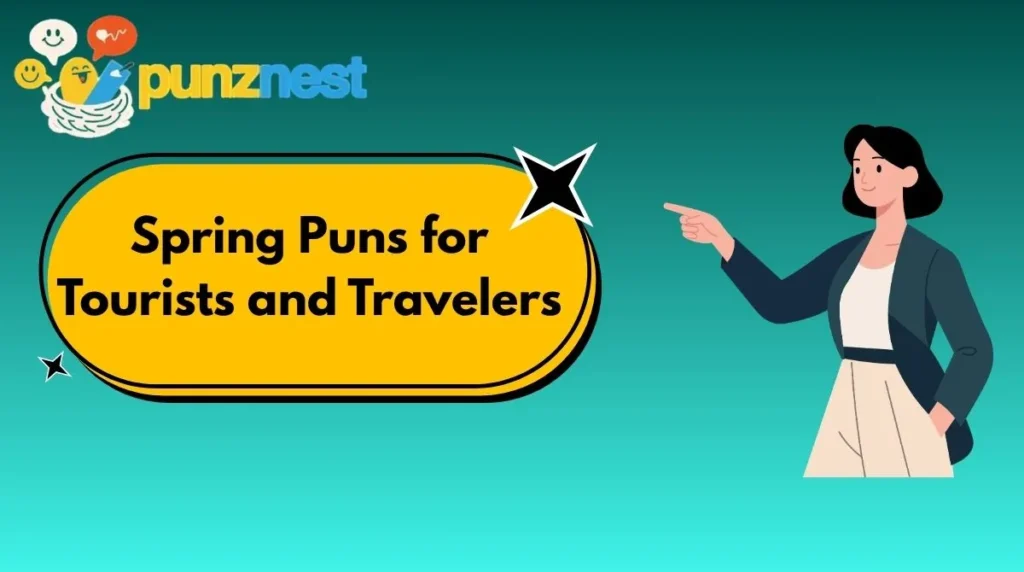 Spring Puns for Tourists and Travelers