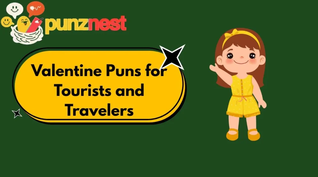 Valentine Puns for Tourists and Travelers
