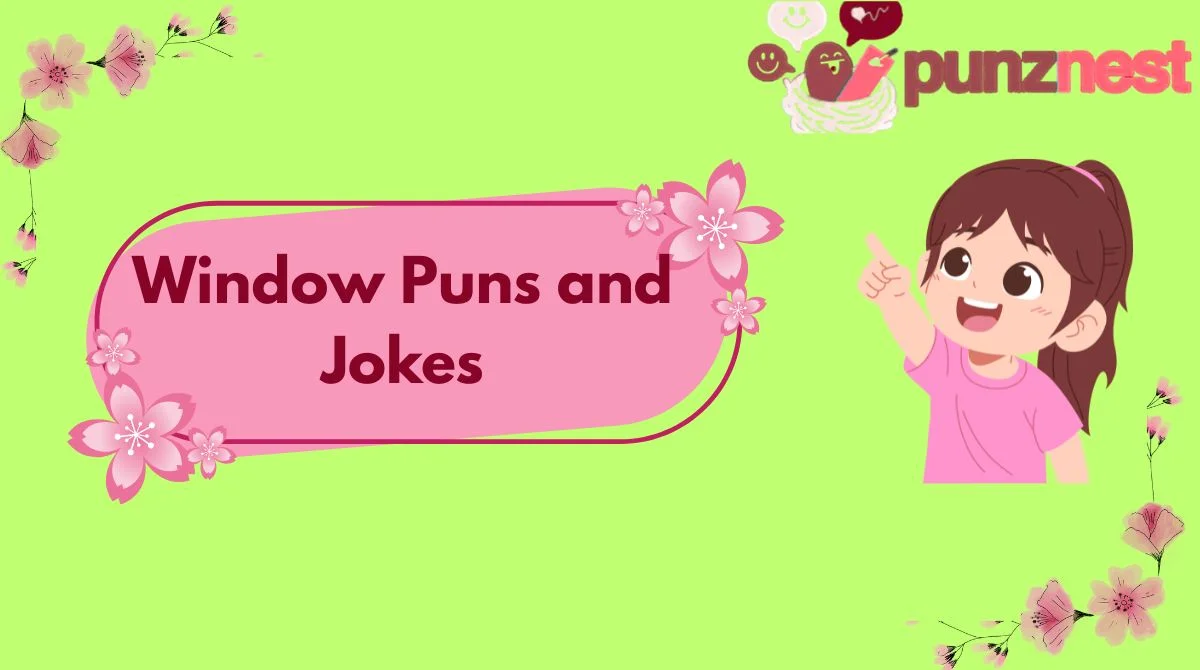 Window Puns and Jokes