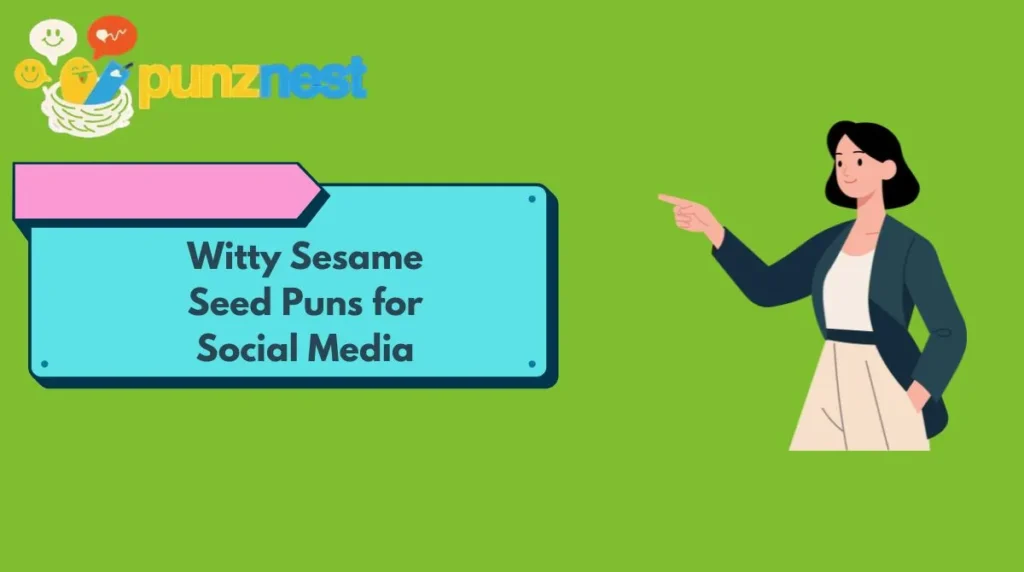 Witty Sesame Seed Puns for Social Media