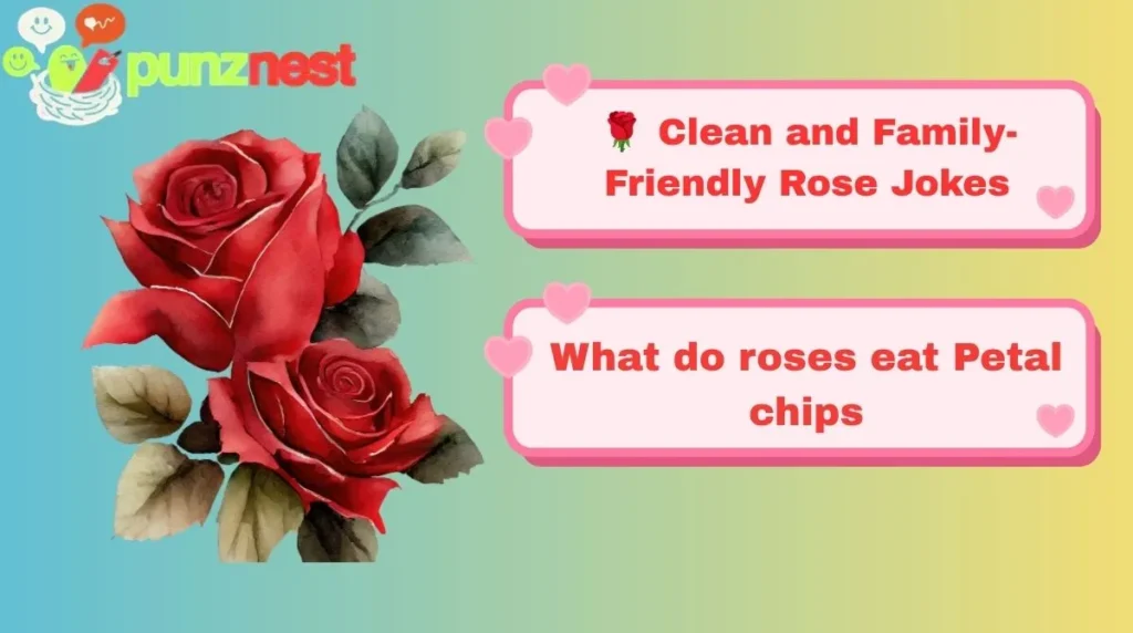 🌹 Clean and Family-Friendly Rose Jokes