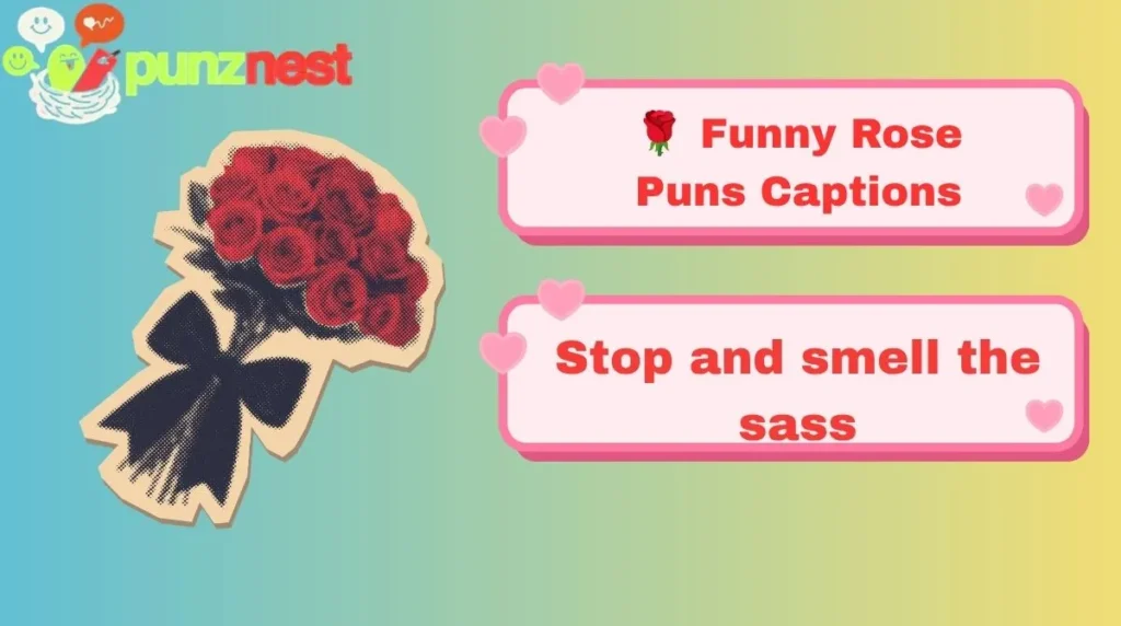 🌹 Funny Rose Puns Captions