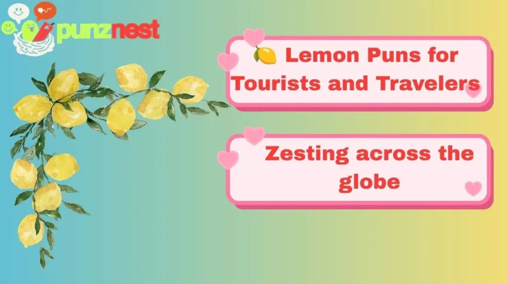 🍋 Lemon Puns for Tourists and Travelers