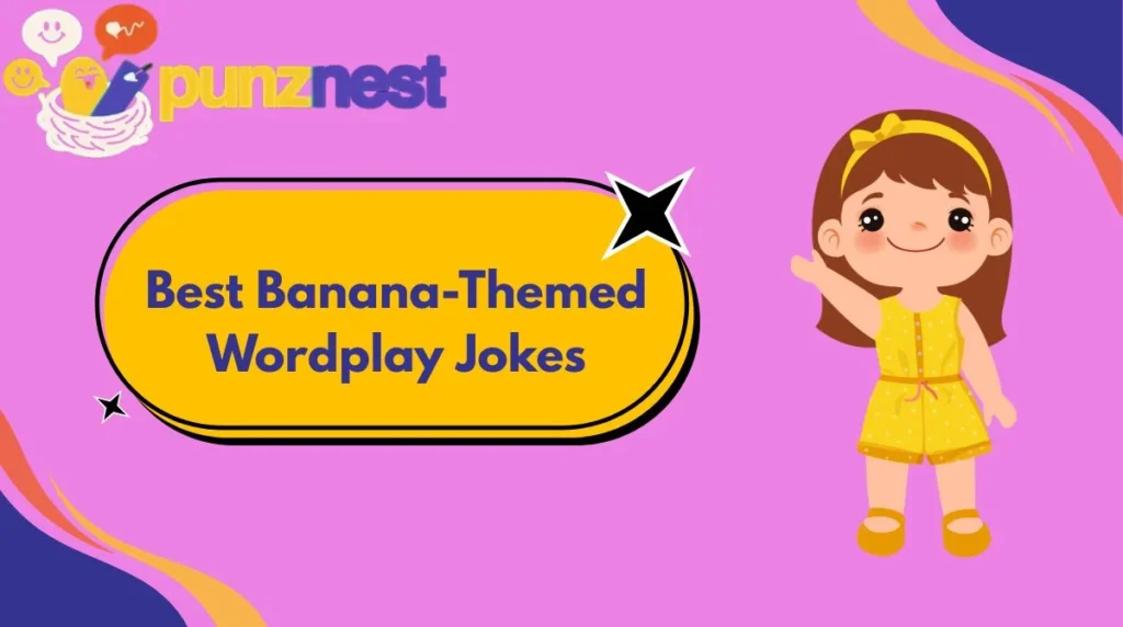 Best Banana-Themed Wordplay Jokes