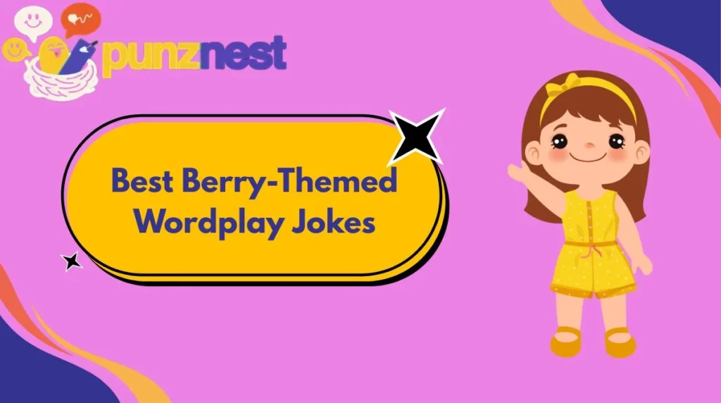 Best Berry-Themed Wordplay Jokes