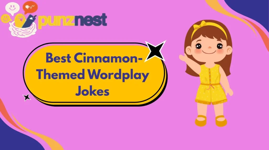 Best Cinnamon-Themed Wordplay Jokes