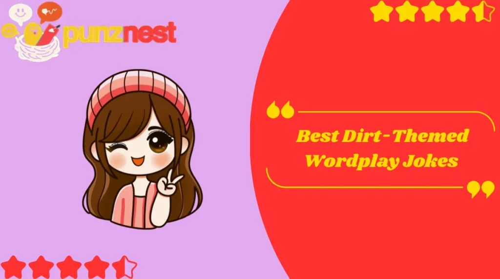 Best Dirt-Themed Wordplay Jokes