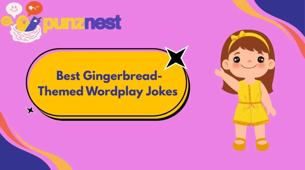  Best Gingerbread-Themed Wordplay Jokes