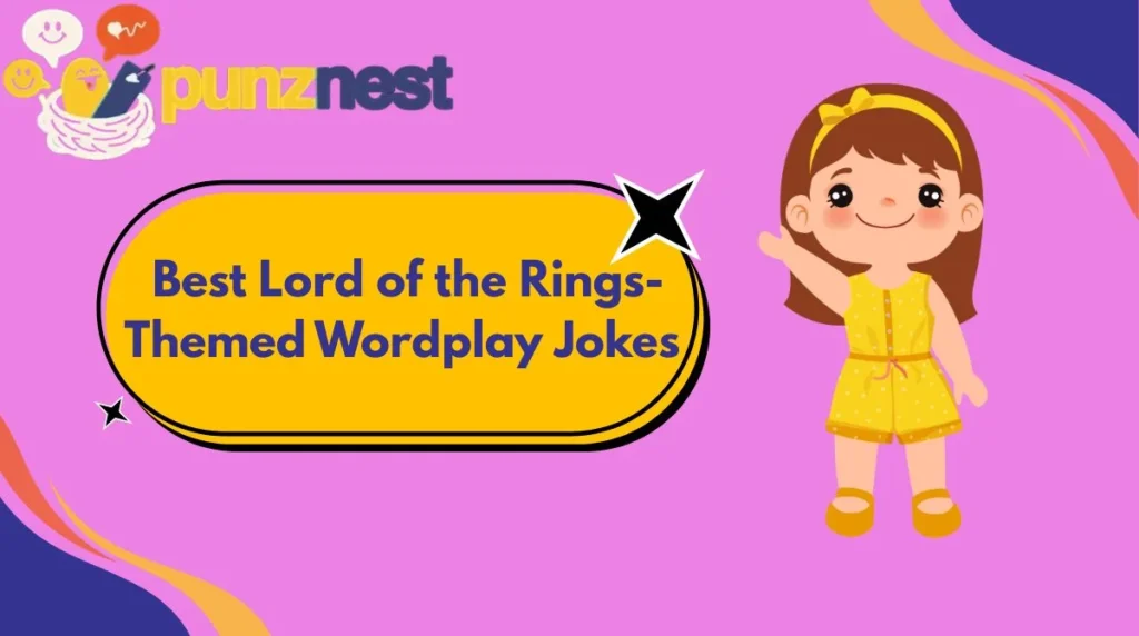  Best Lord of the Rings-Themed Wordplay Jokes