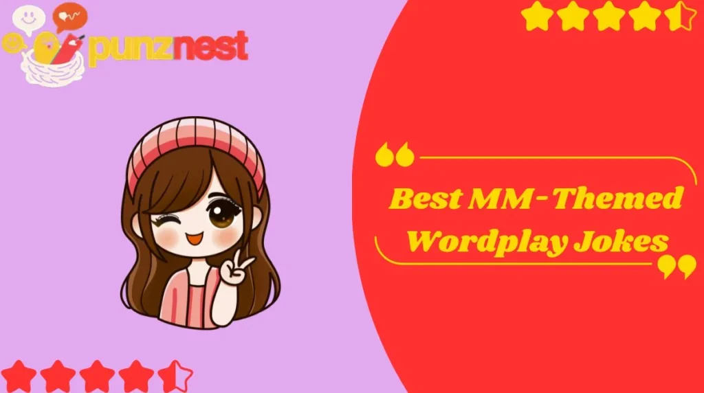 Best MM-Themed Wordplay Jokes