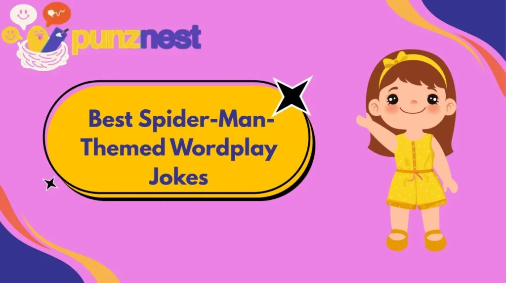  Best Spider-Man-Themed Wordplay Jokes