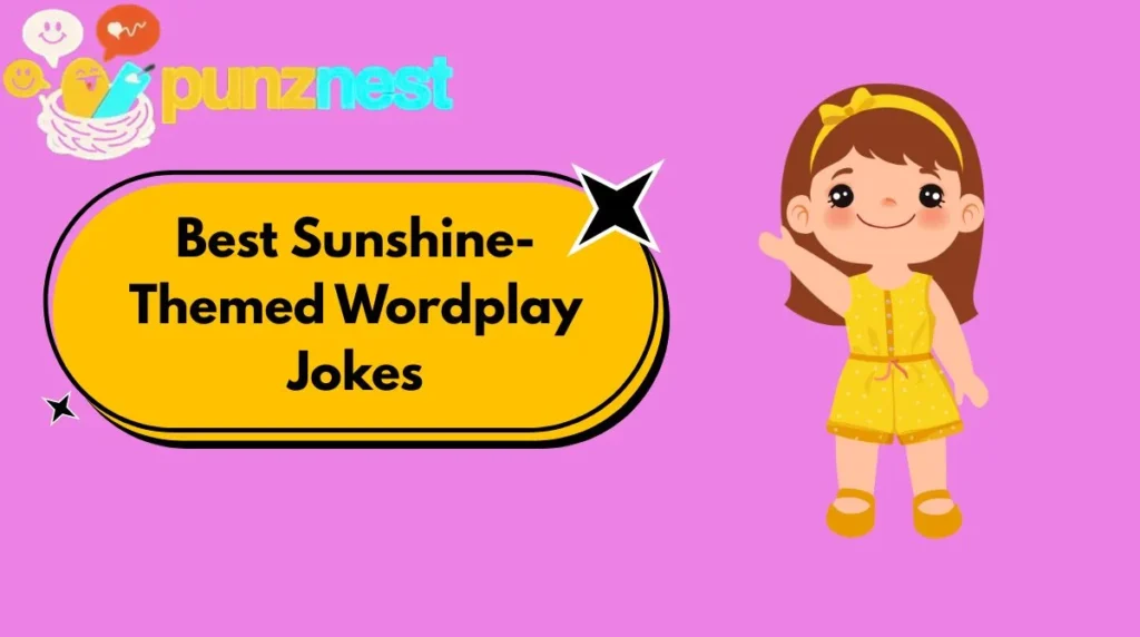 Best Sunshine-Themed Wordplay Jokes