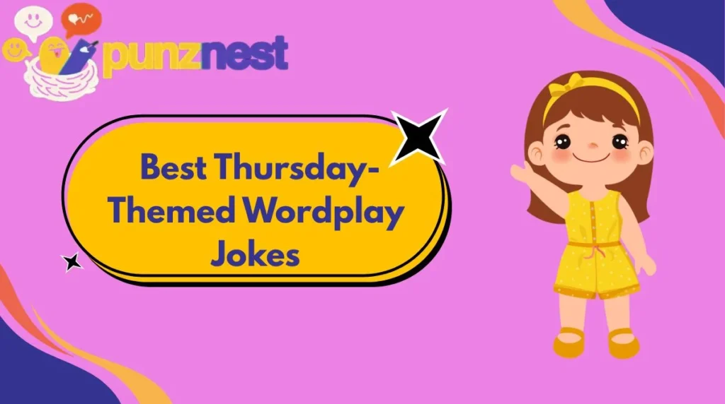  Best Thursday-Themed Wordplay Jokes