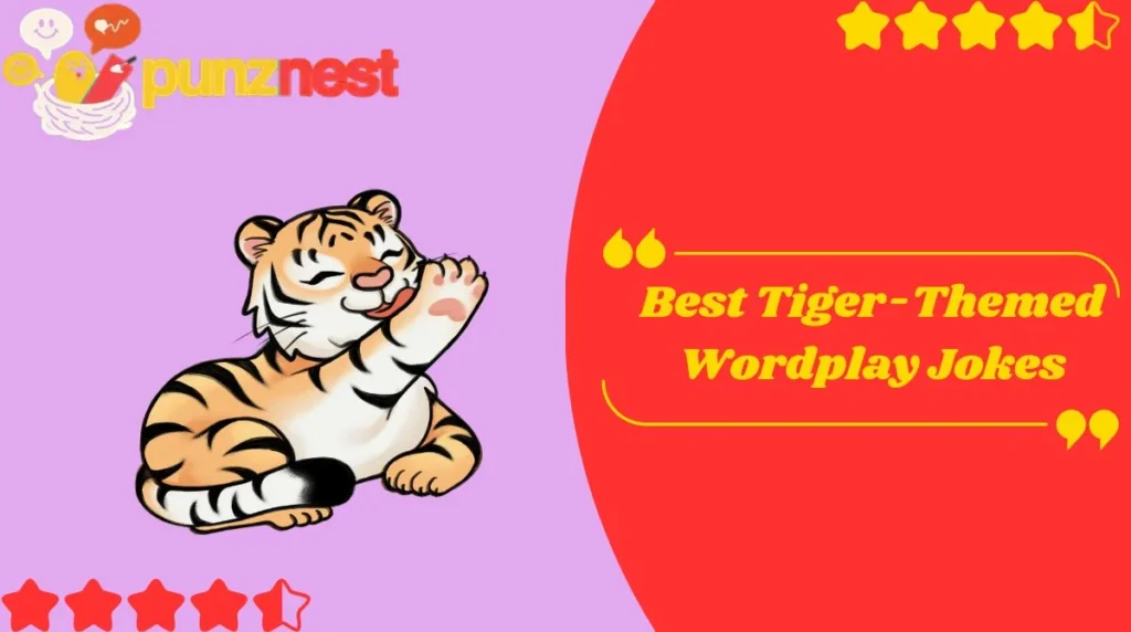Best Tiger-Themed Wordplay Jokes
