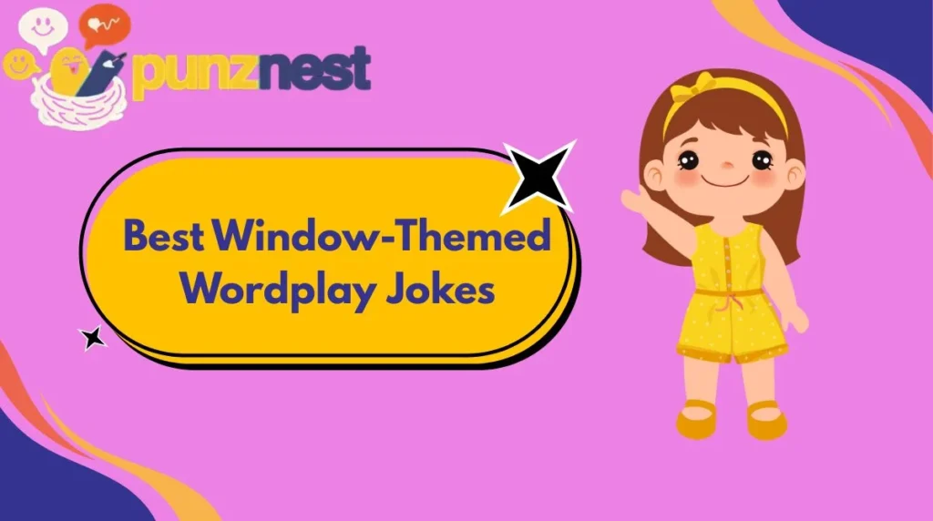 Best Window-Themed Wordplay Jokes